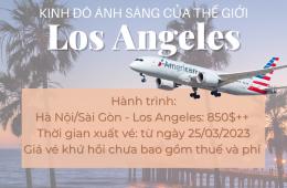 LOS ANGELES “KINH ĐÔ ÁNH SÁNG” CỦA THẾ GIỚI